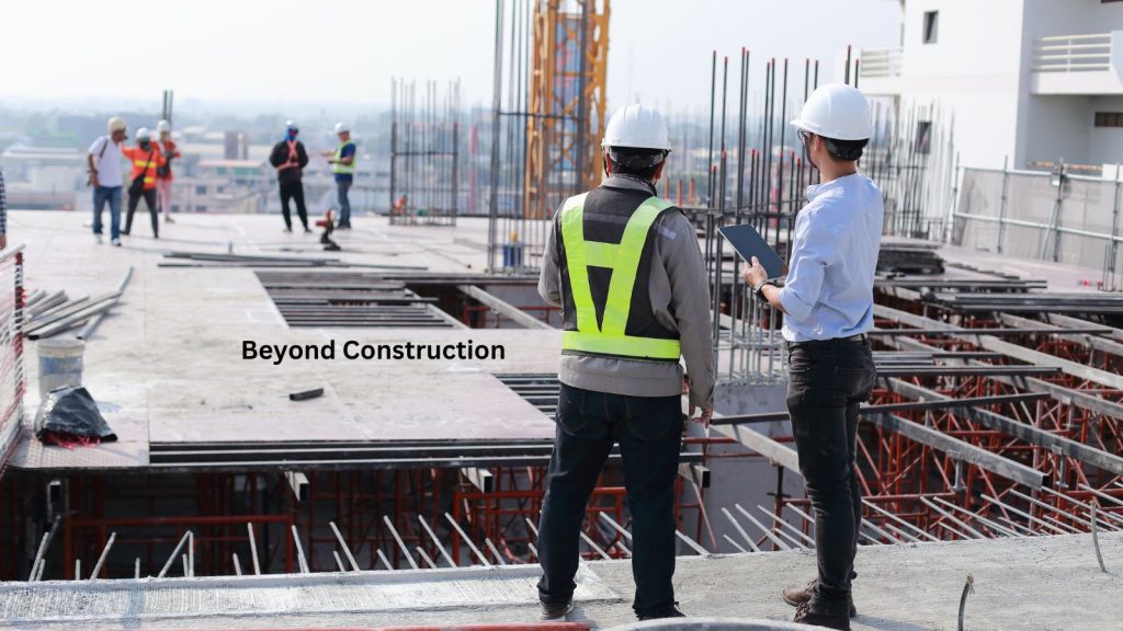 The Future of Building: Embracing Beyond Construction Techniques Beyond Construction